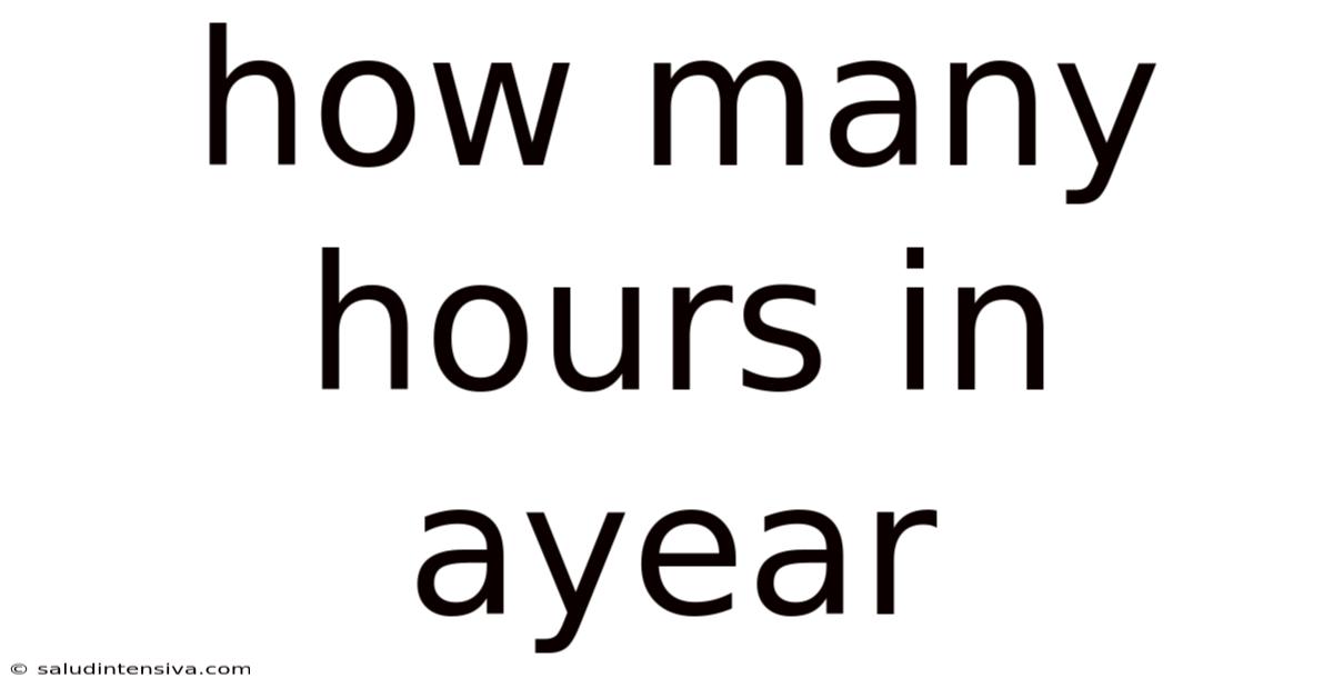 How Many Hours In Ayear