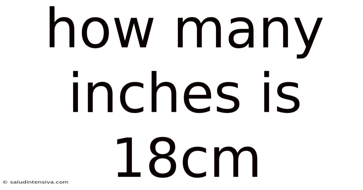 How Many Inches Is 18cm