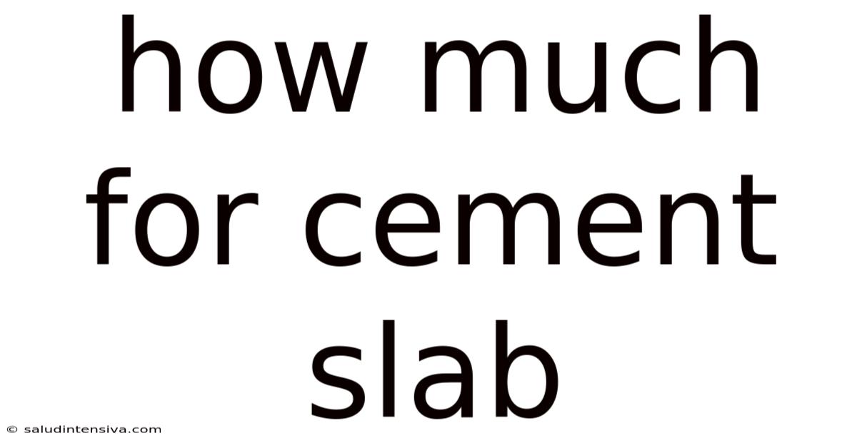 How Much For Cement Slab