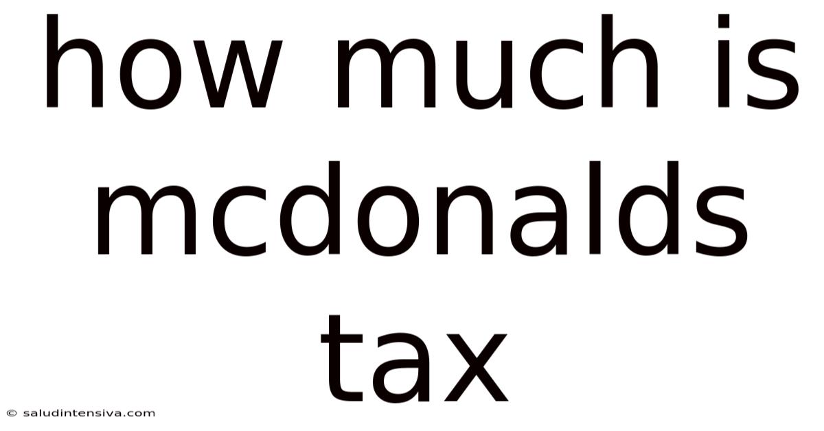 How Much Is Mcdonalds Tax