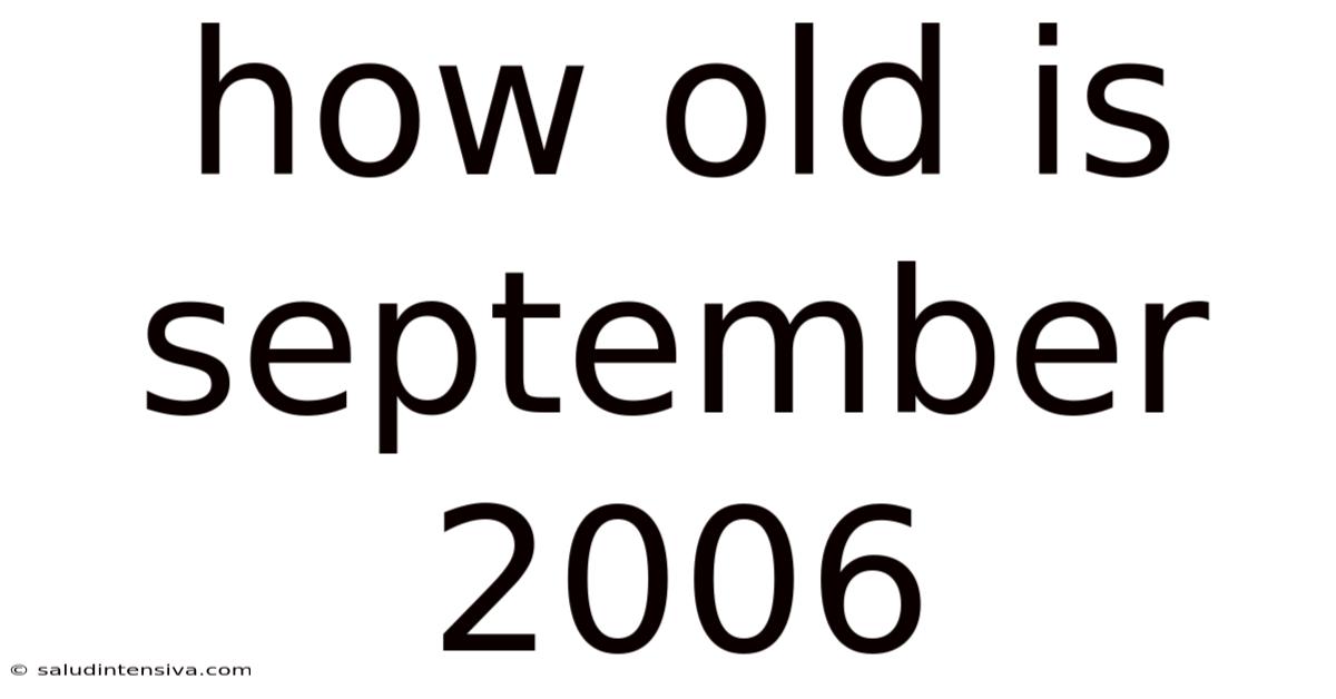 How Old Is September 2006