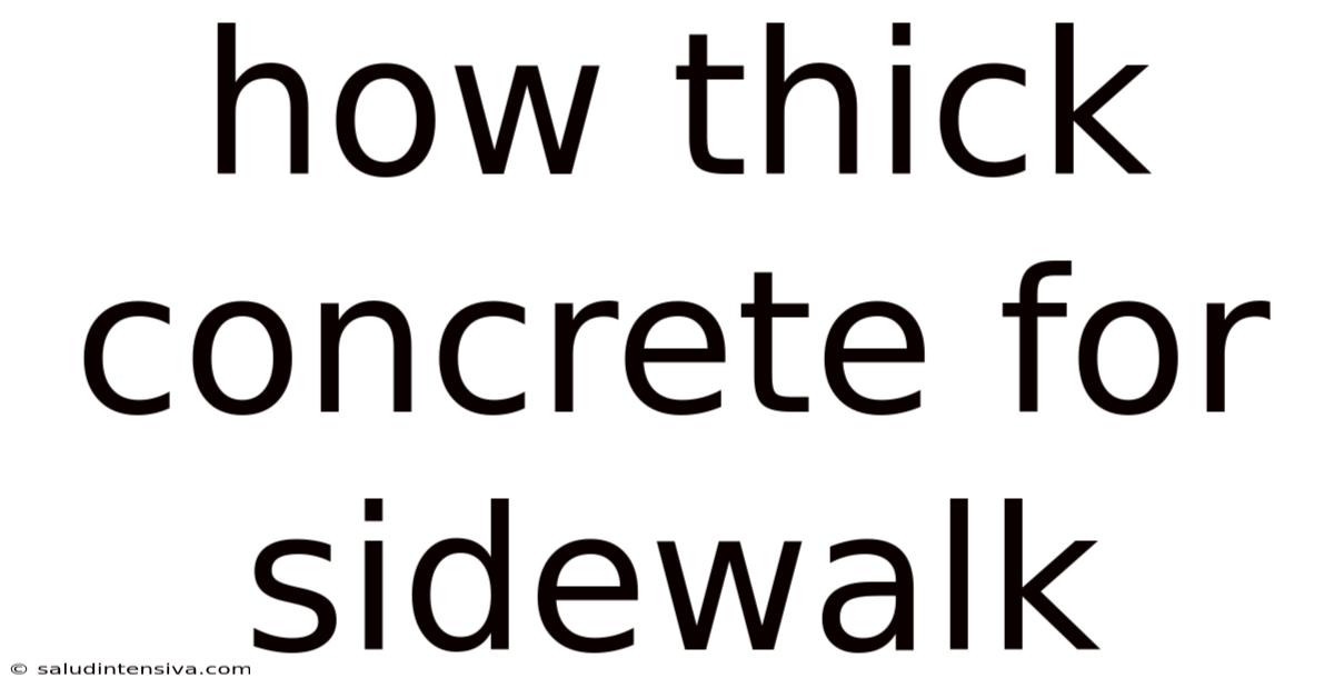 How Thick Concrete For Sidewalk