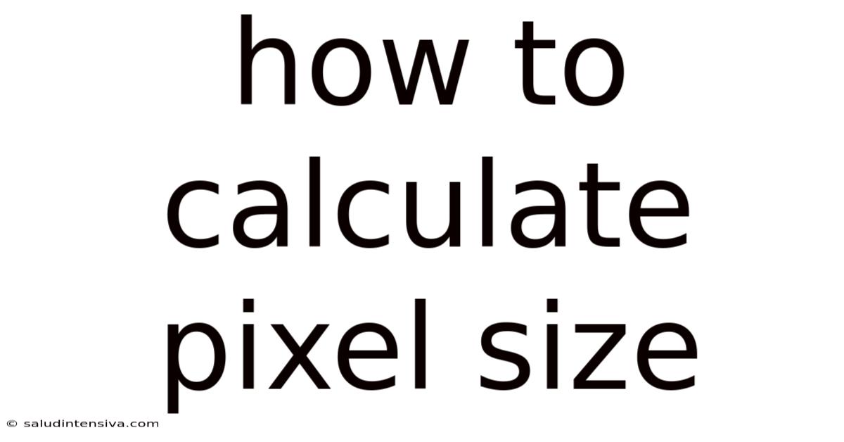 How To Calculate Pixel Size
