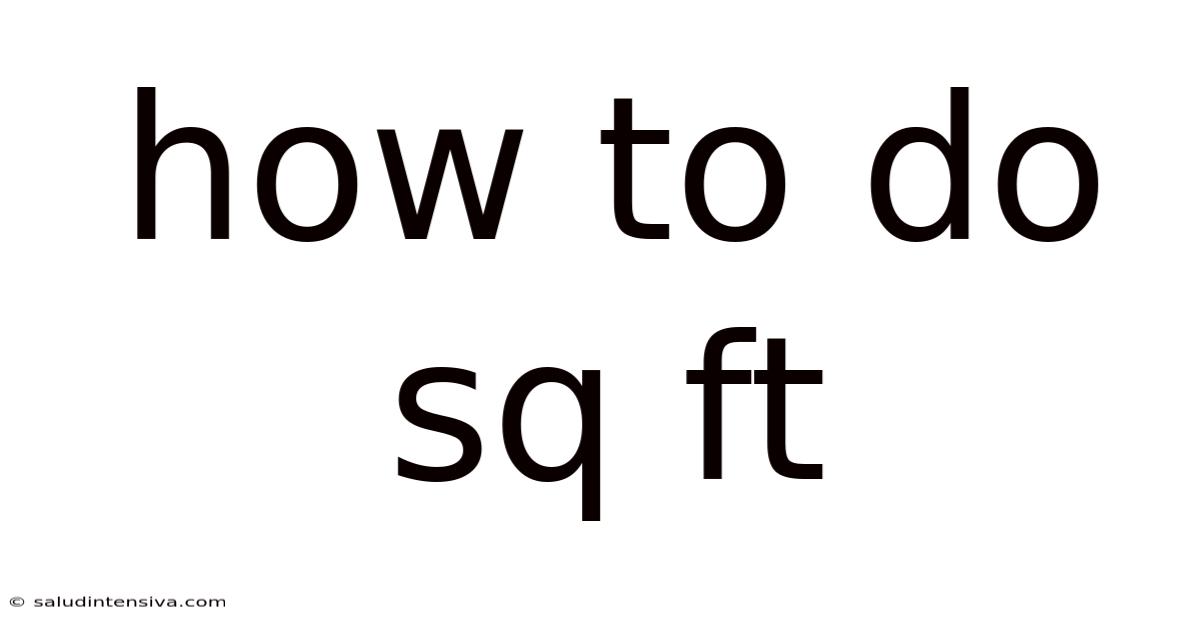 How To Do Sq Ft