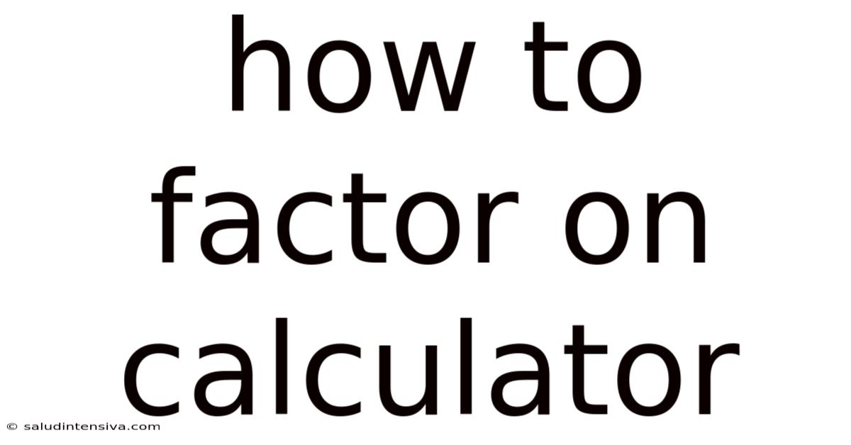 How To Factor On Calculator