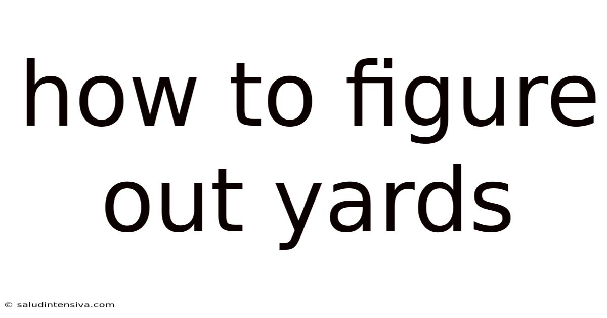 How To Figure Out Yards