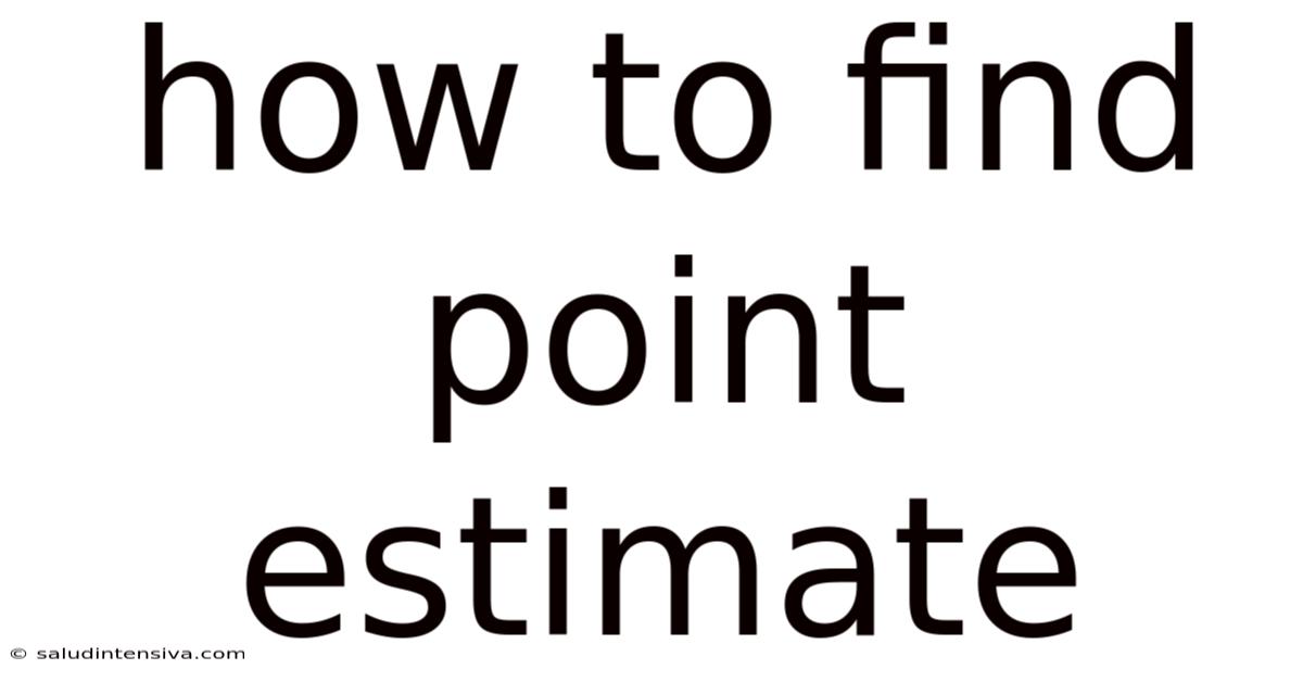 How To Find Point Estimate