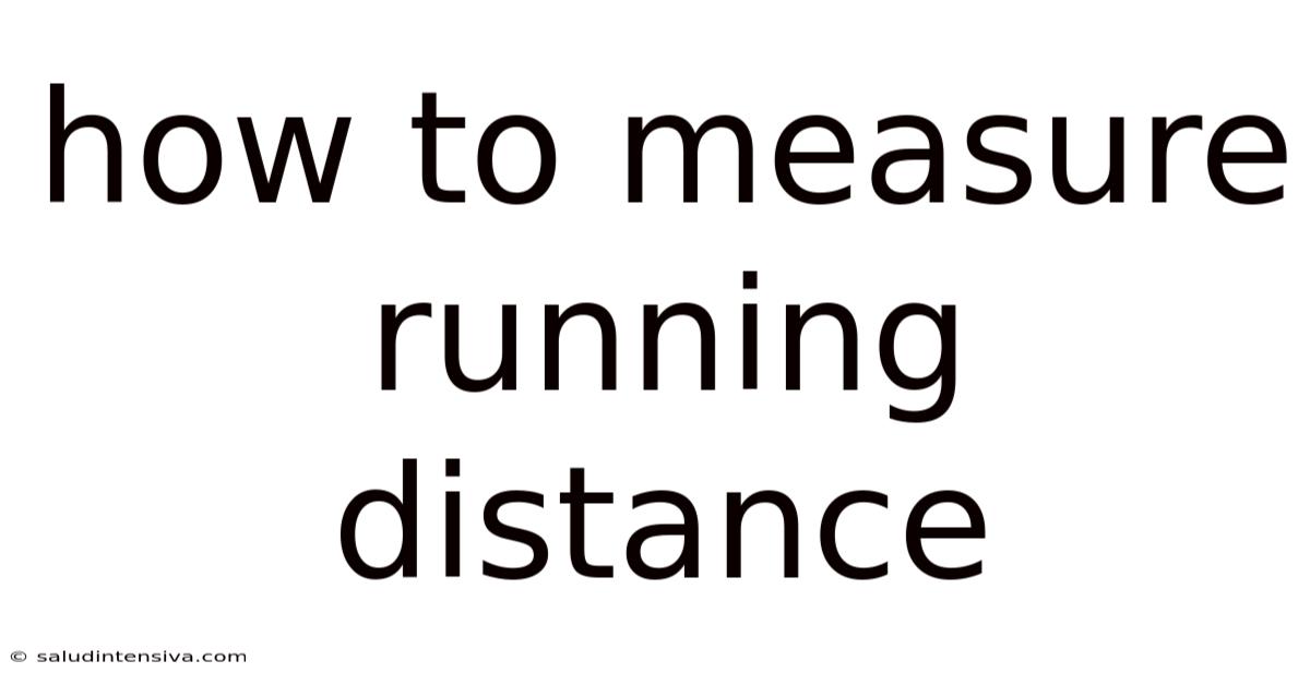 How To Measure Running Distance