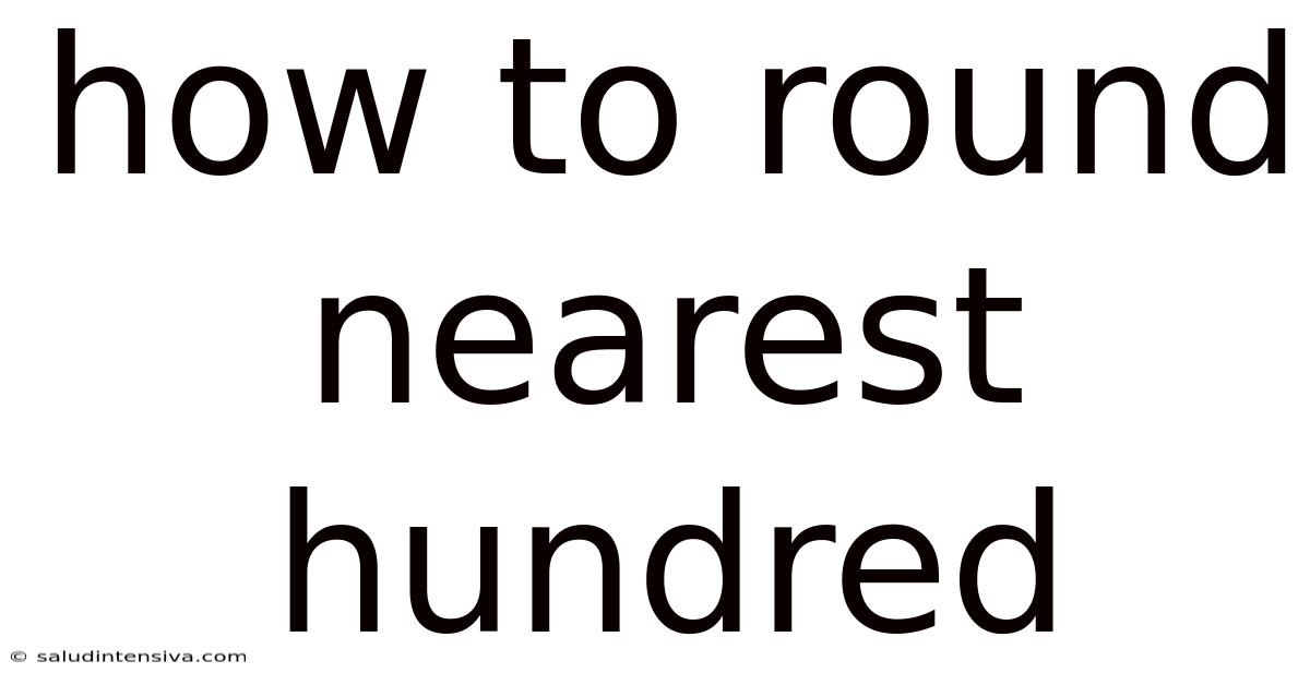 How To Round Nearest Hundred