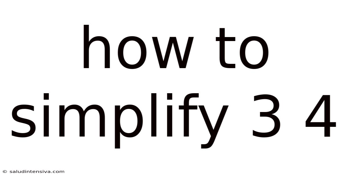 How To Simplify 3 4