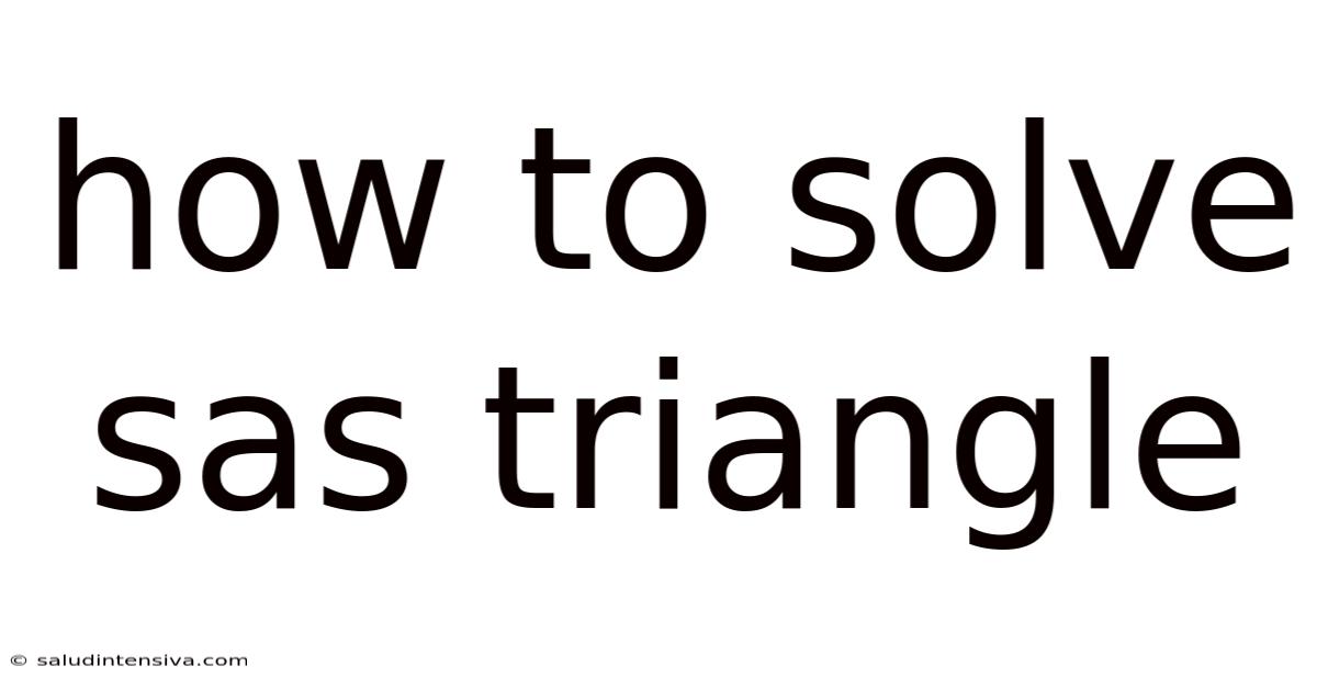 How To Solve Sas Triangle