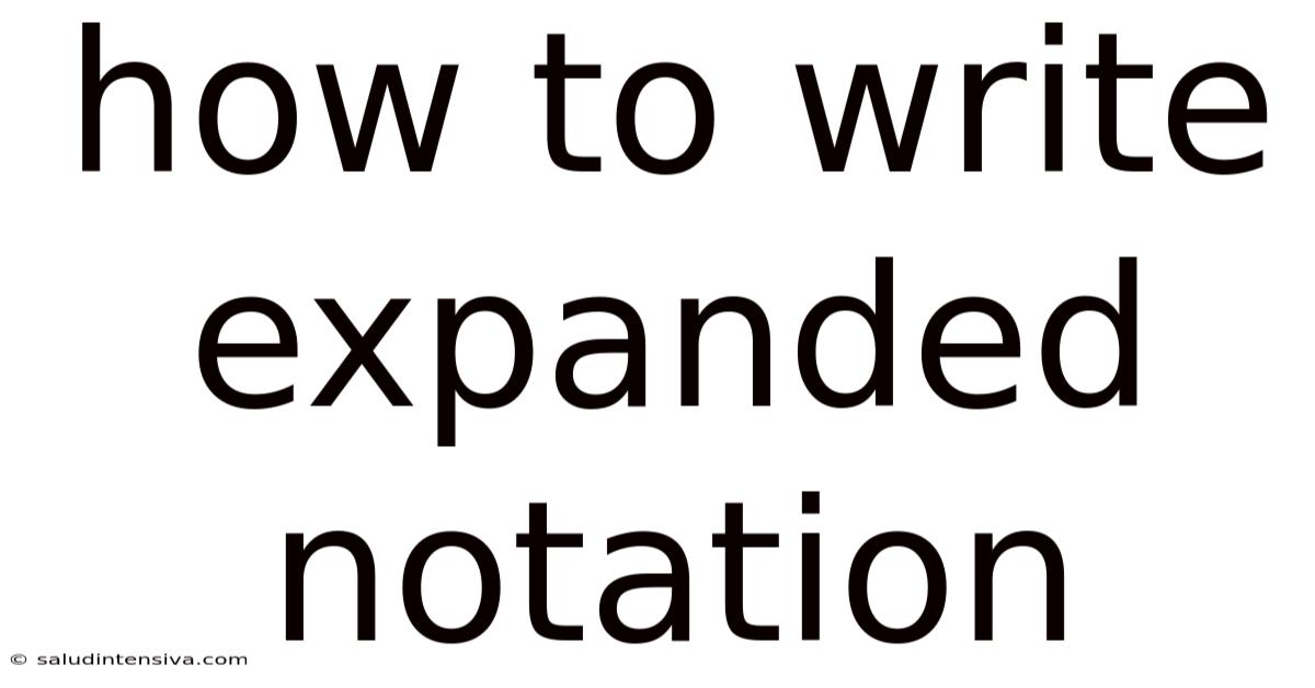 How To Write Expanded Notation