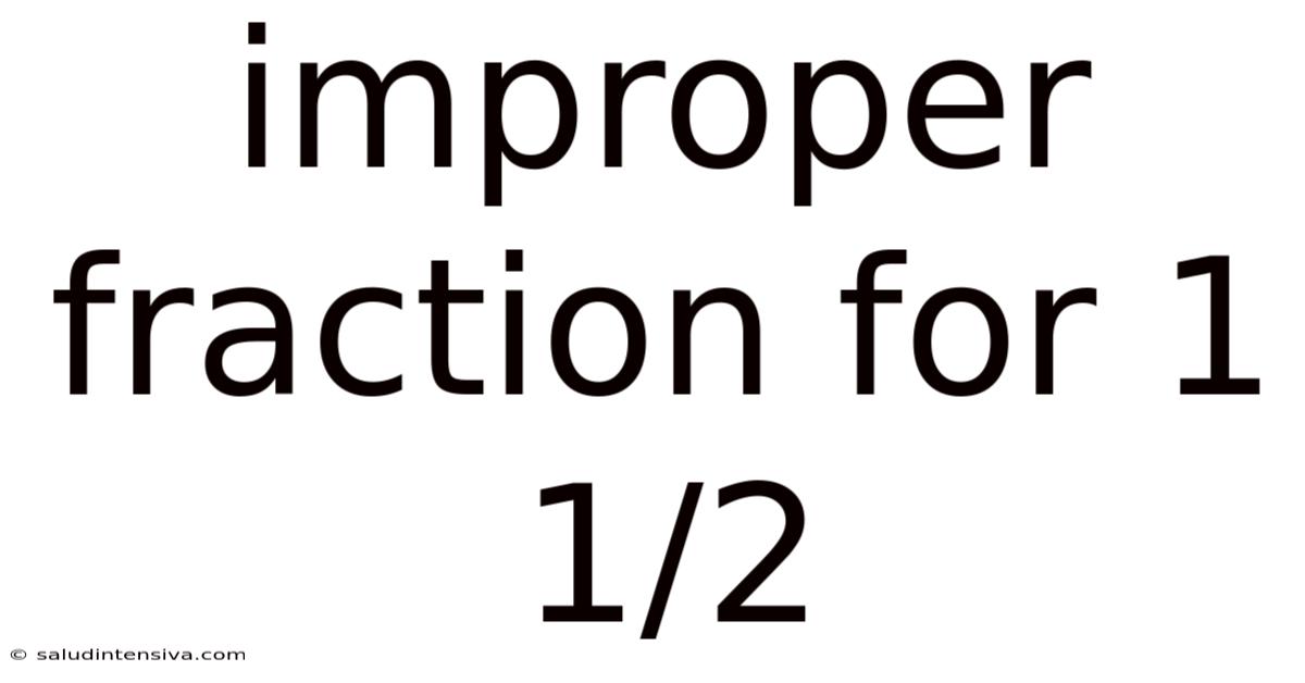 Improper Fraction For 1 1/2