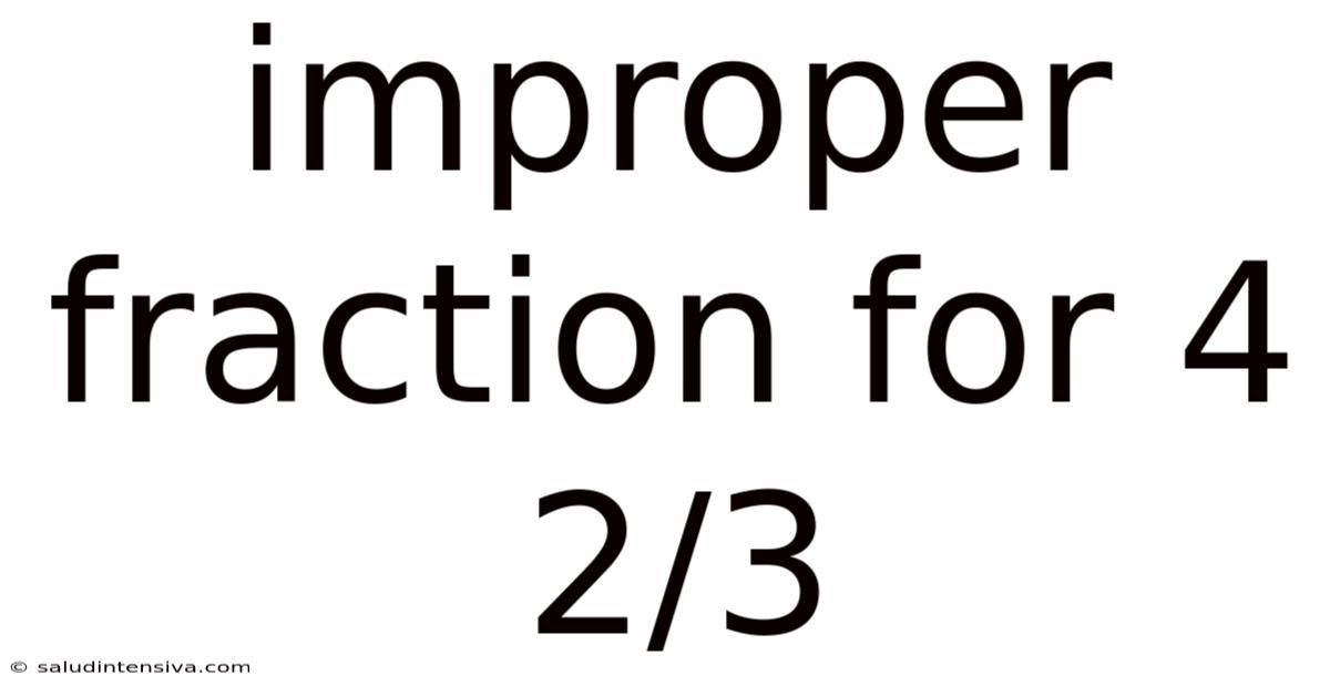 Improper Fraction For 4 2/3