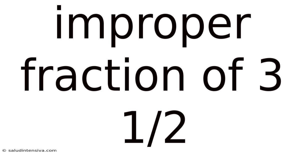 Improper Fraction Of 3 1/2