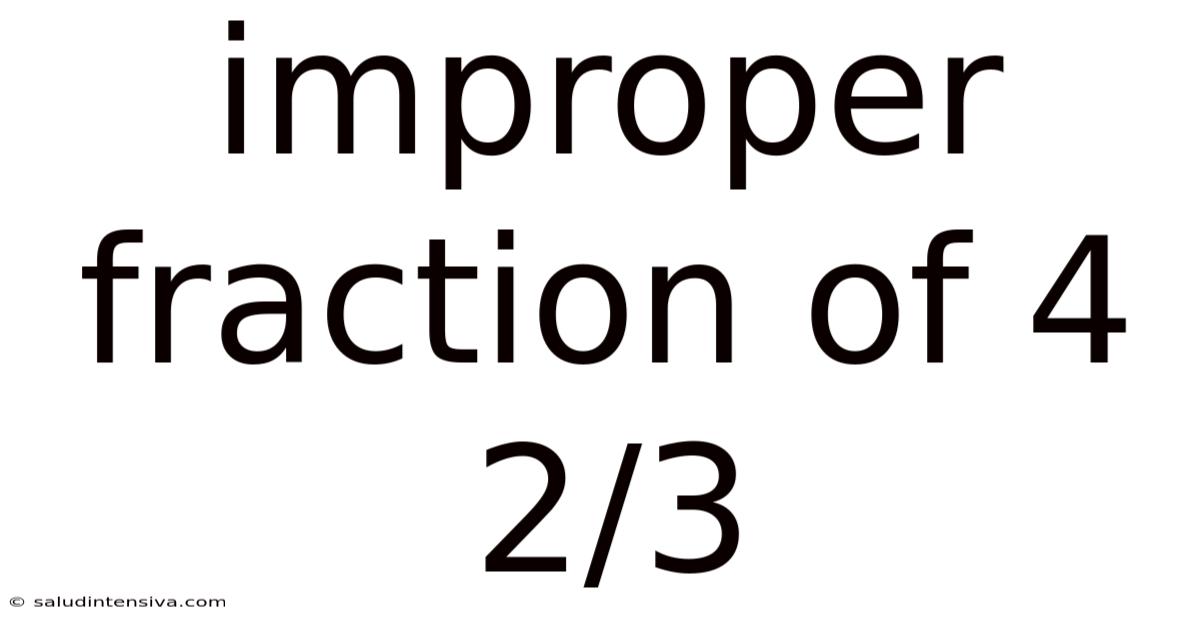 Improper Fraction Of 4 2/3