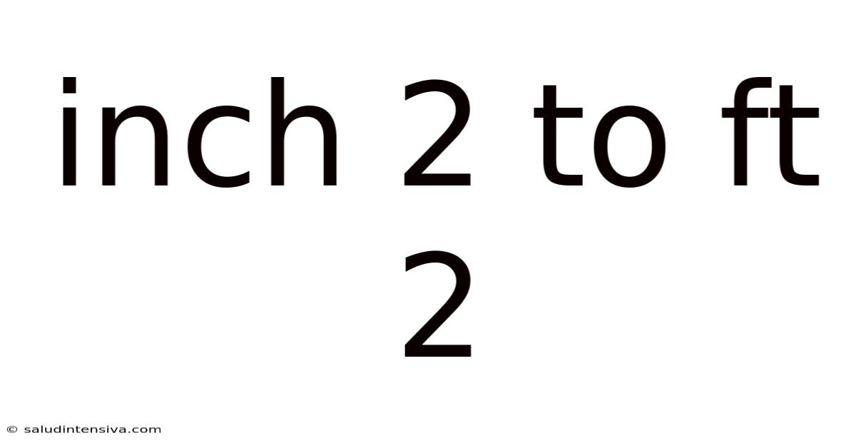 Inch 2 To Ft 2