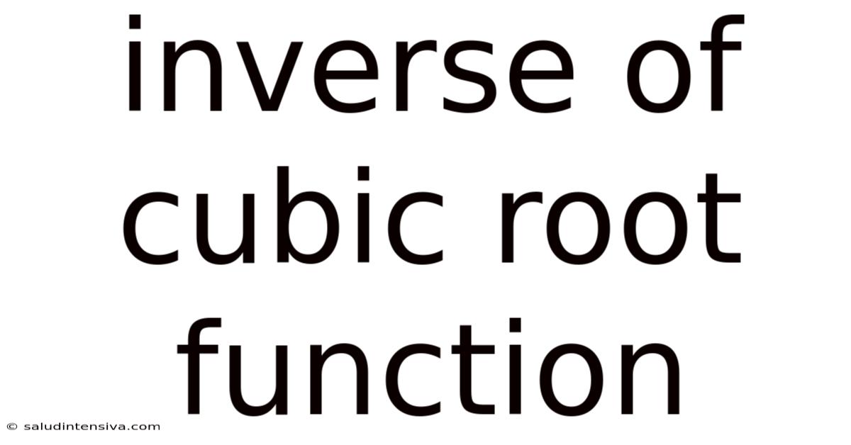 Inverse Of Cubic Root Function