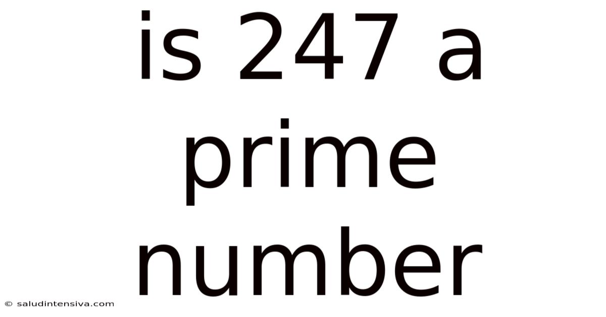 Is 247 A Prime Number