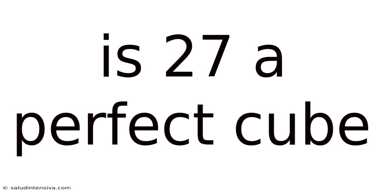 Is 27 A Perfect Cube
