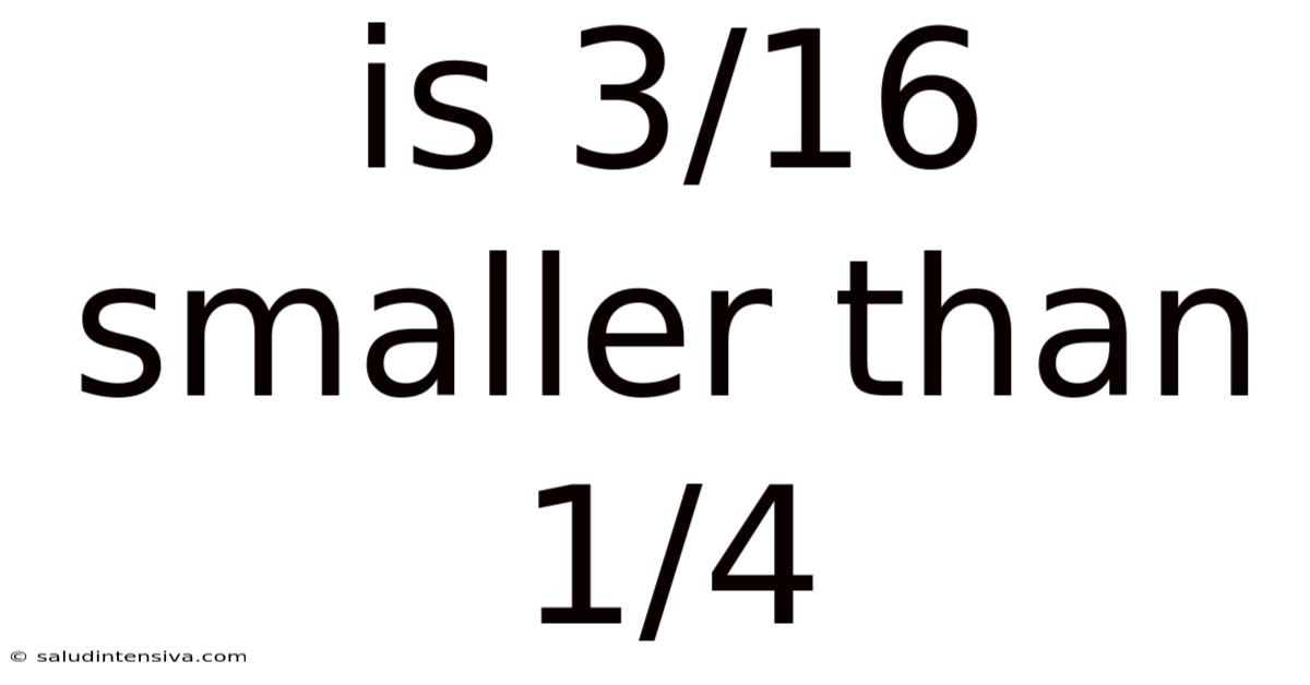 Is 3/16 Smaller Than 1/4