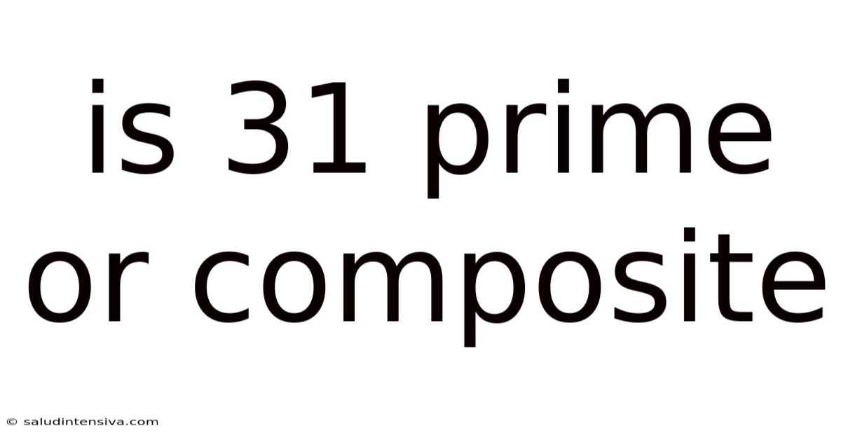Is 31 Prime Or Composite
