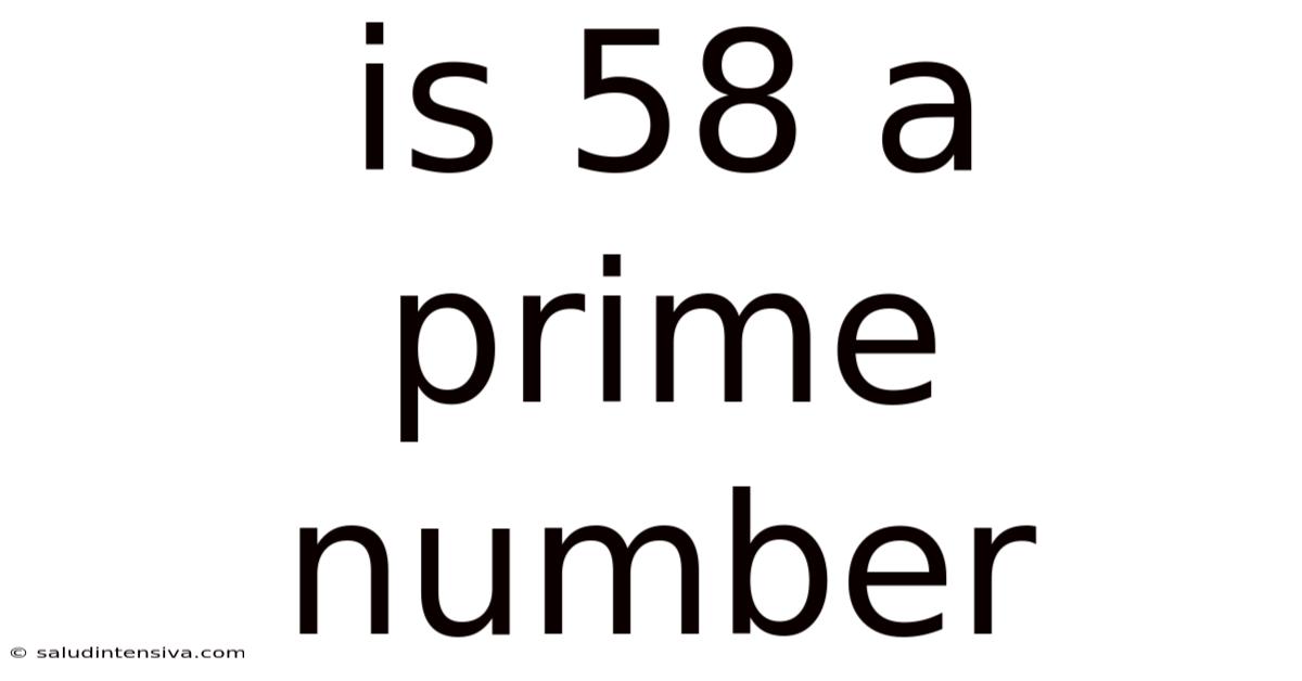 Is 58 A Prime Number
