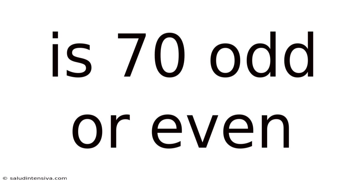 Is 70 Odd Or Even