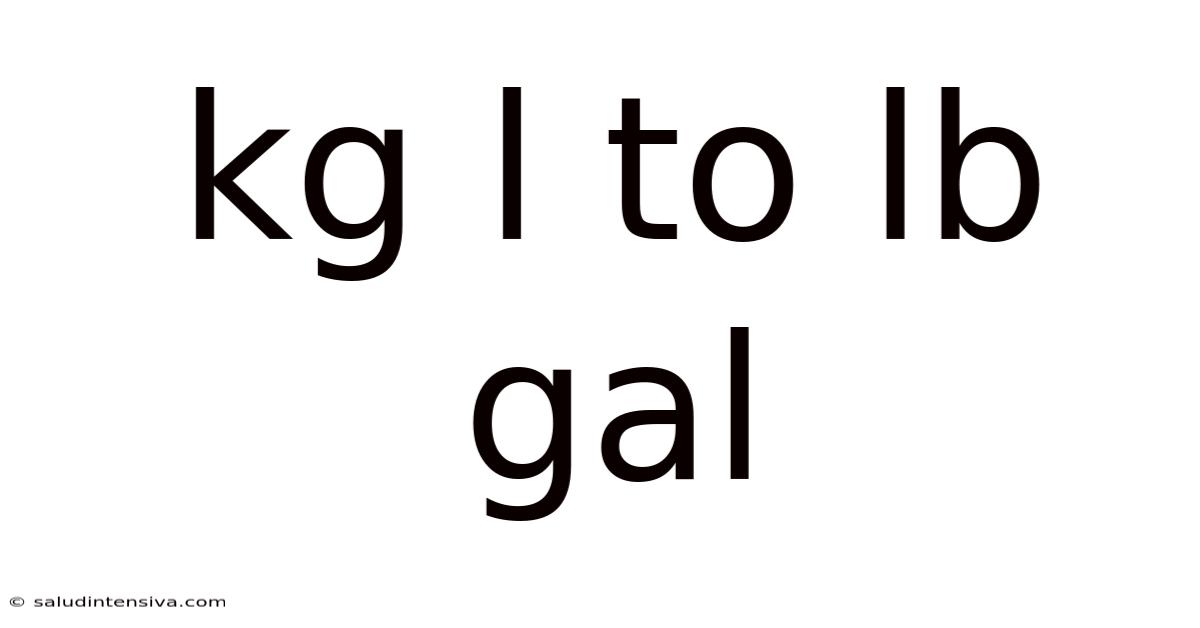 Kg L To Lb Gal