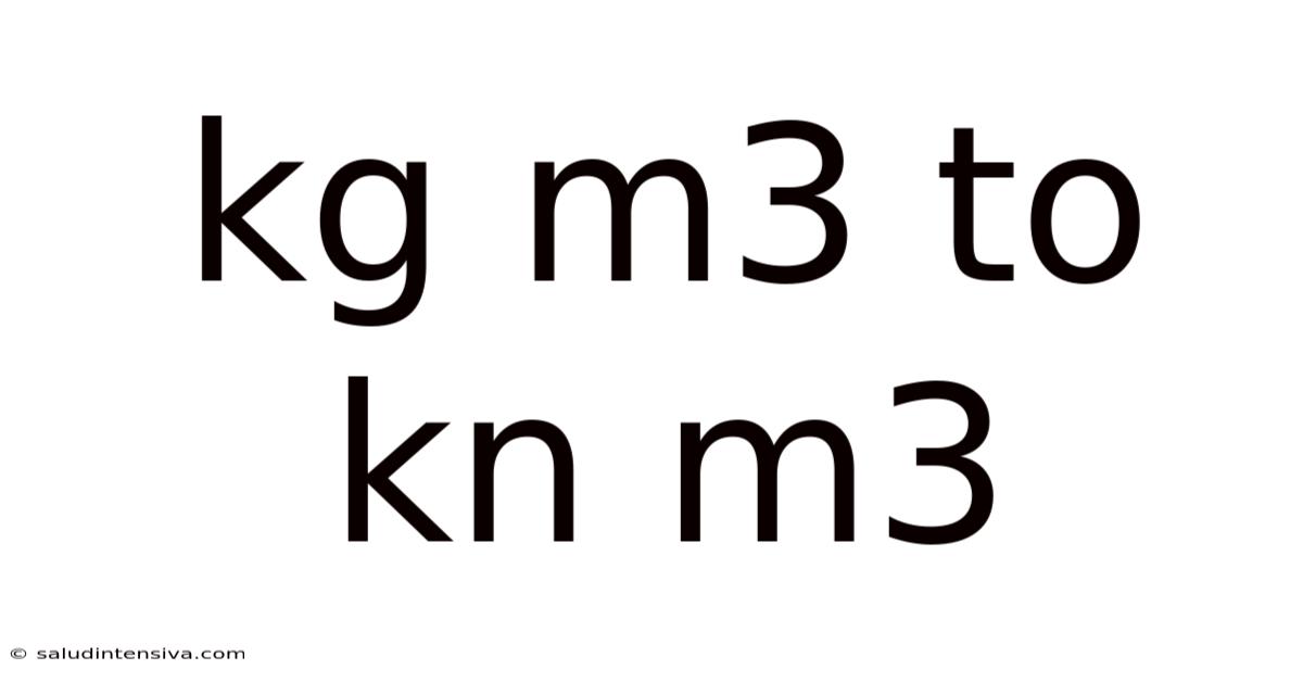 Kg M3 To Kn M3