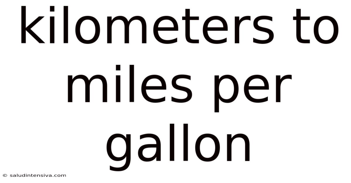 Kilometers To Miles Per Gallon