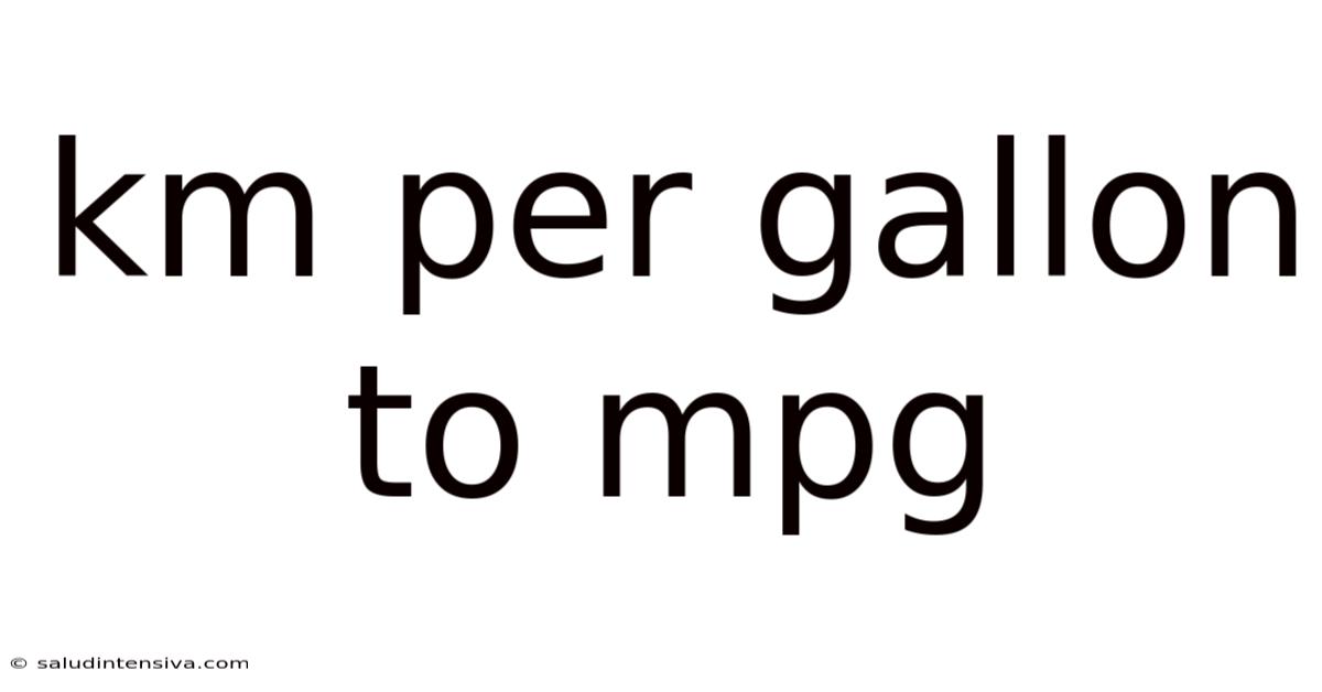 Km Per Gallon To Mpg