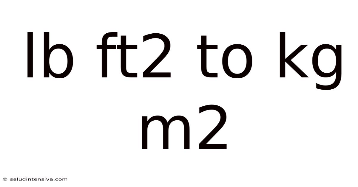 Lb Ft2 To Kg M2