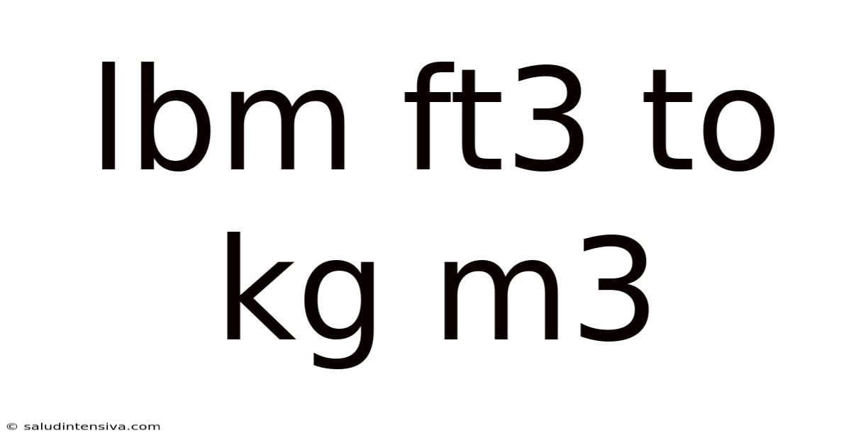 Lbm Ft3 To Kg M3