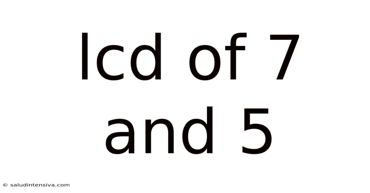 Lcd Of 7 And 5