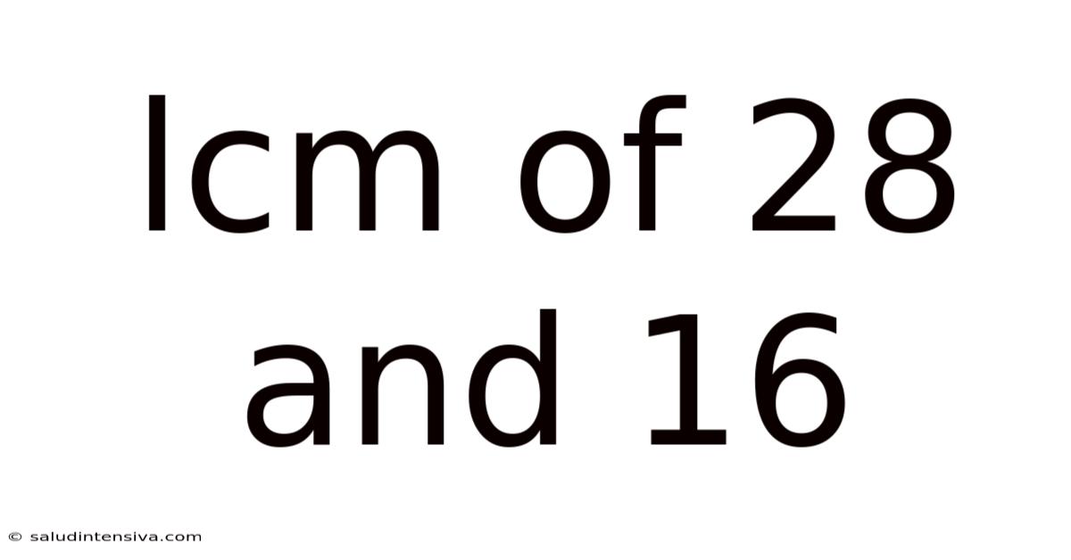 Lcm Of 28 And 16