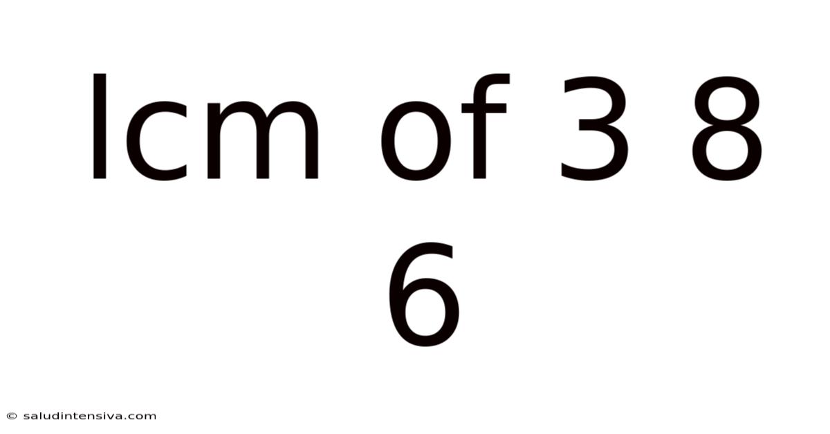 Lcm Of 3 8 6
