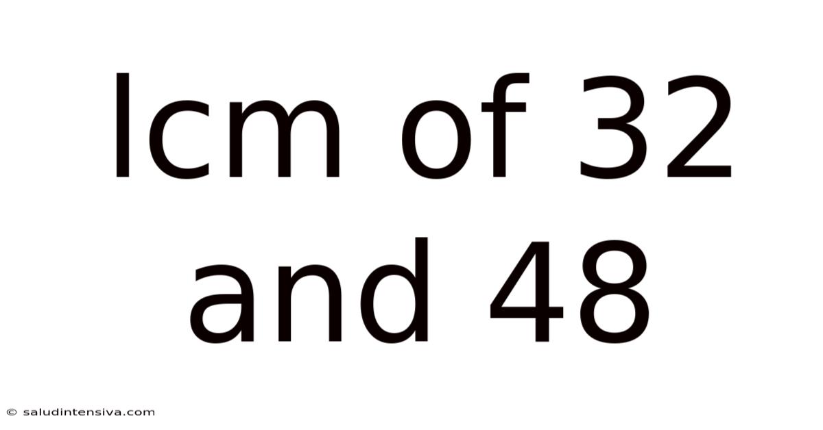 Lcm Of 32 And 48