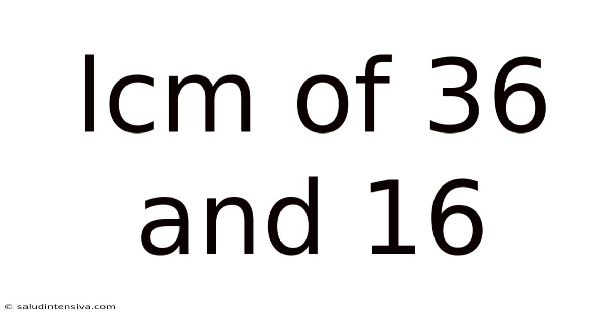 Lcm Of 36 And 16