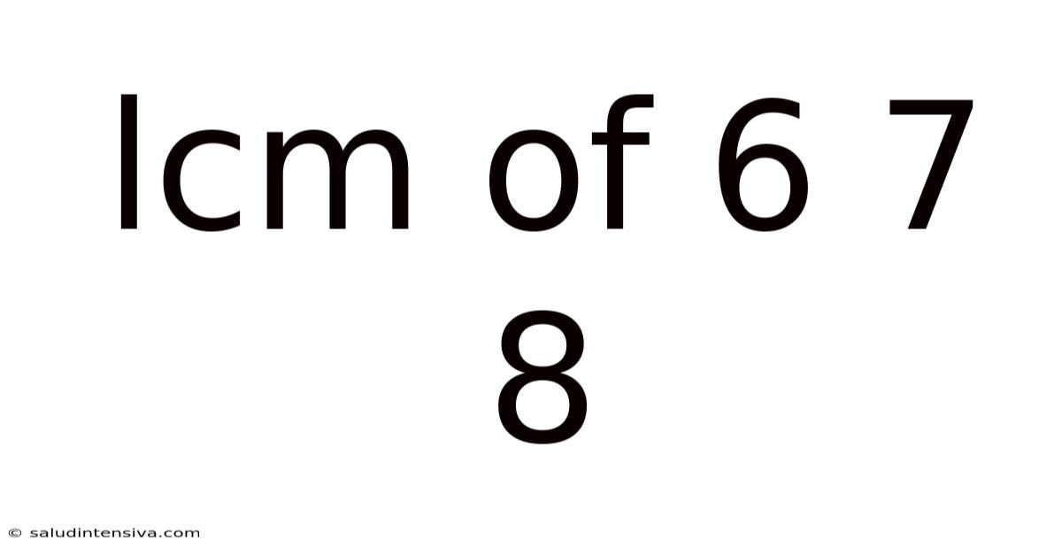 Lcm Of 6 7 8