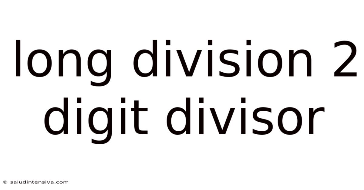 Long Division 2 Digit Divisor