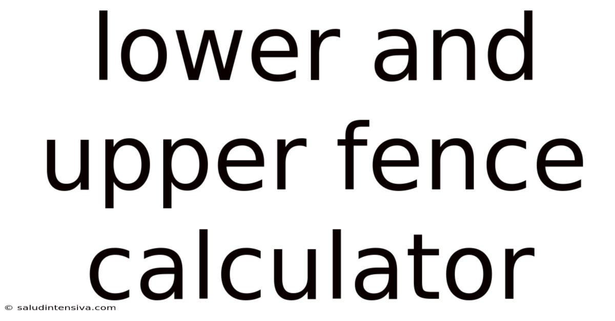 Lower And Upper Fence Calculator