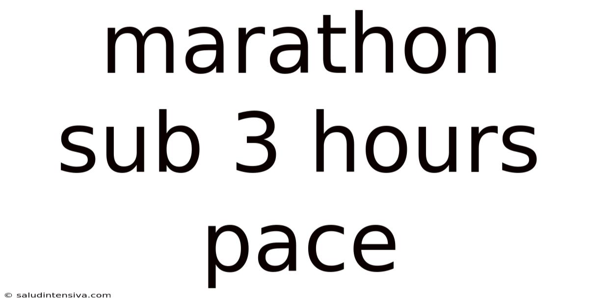 Marathon Sub 3 Hours Pace