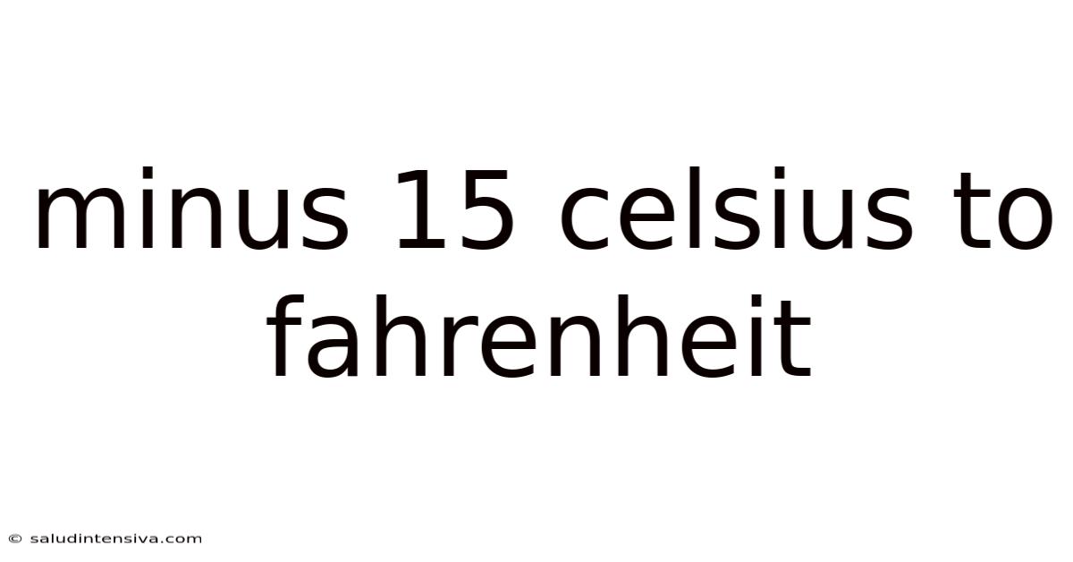 Minus 15 Celsius To Fahrenheit