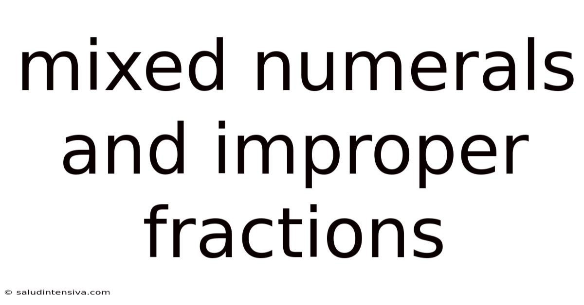 Mixed Numerals And Improper Fractions