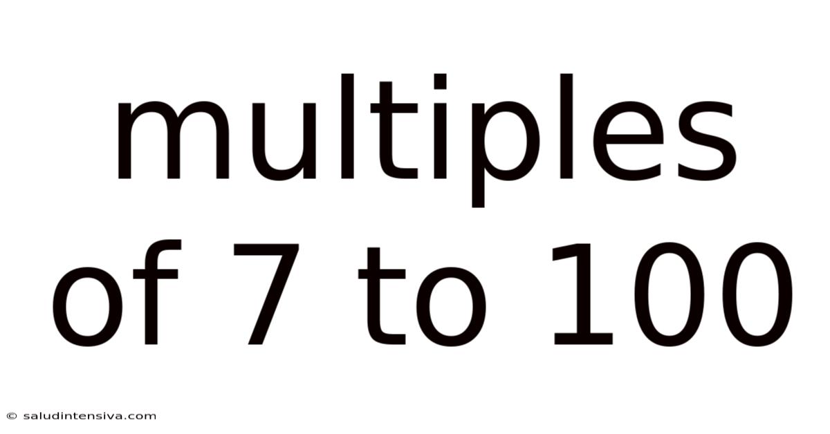 Multiples Of 7 To 100