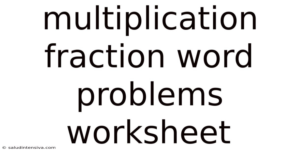 Multiplication Fraction Word Problems Worksheet
