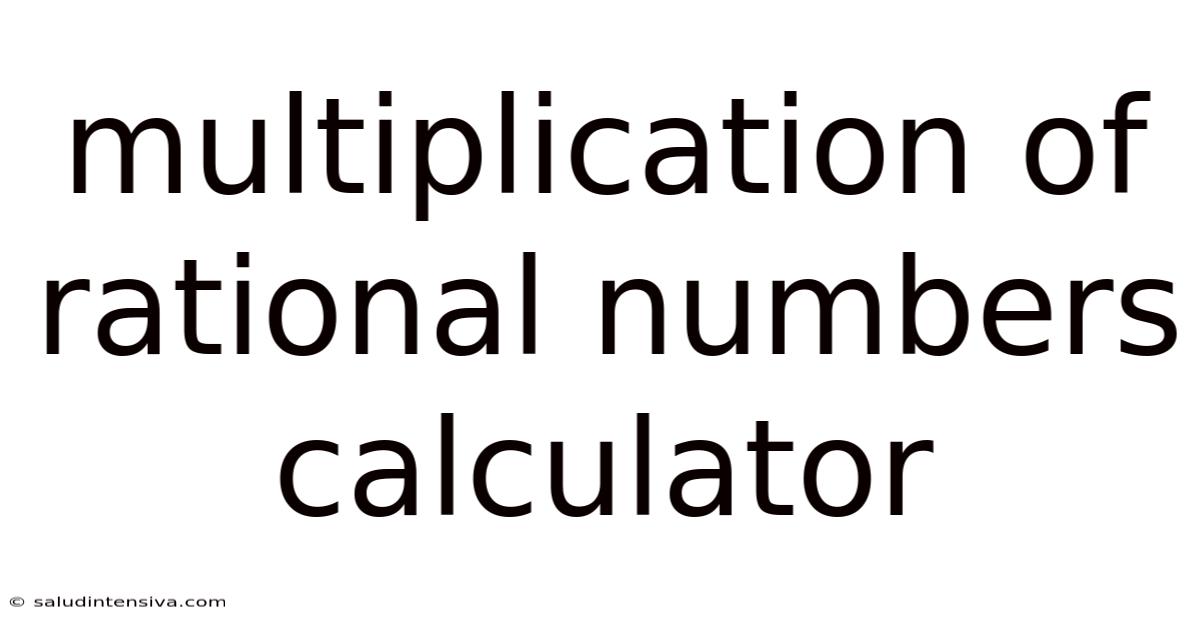 Multiplication Of Rational Numbers Calculator