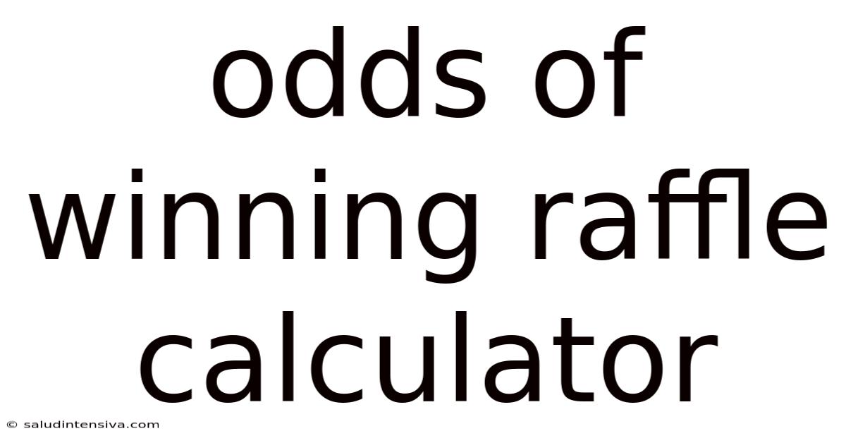 Odds Of Winning Raffle Calculator