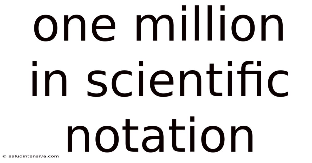 One Million In Scientific Notation
